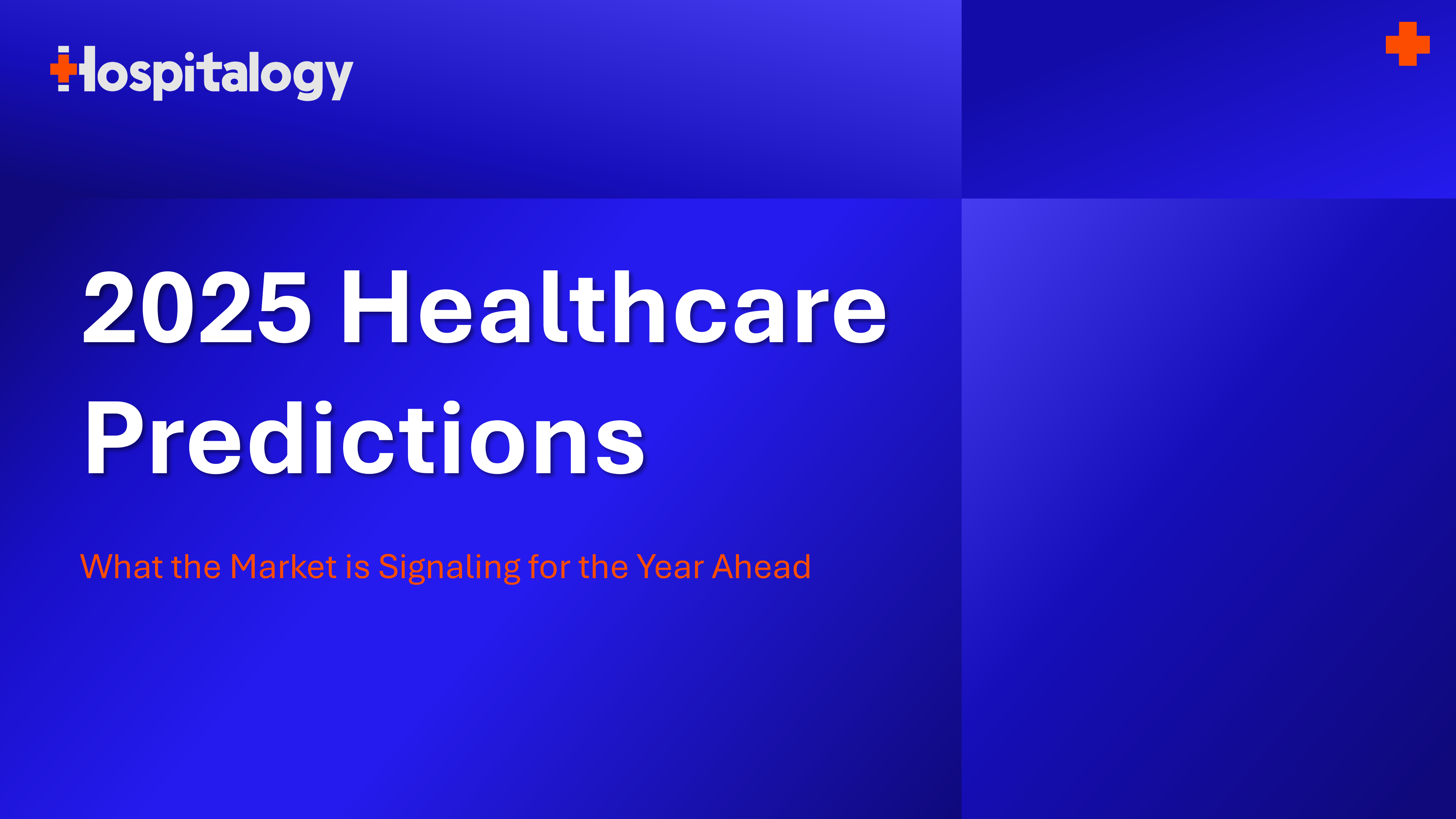 8 Predictions for Healthcare 2025: What the Market is Signaling for the Year Ahead - Hospitalogy